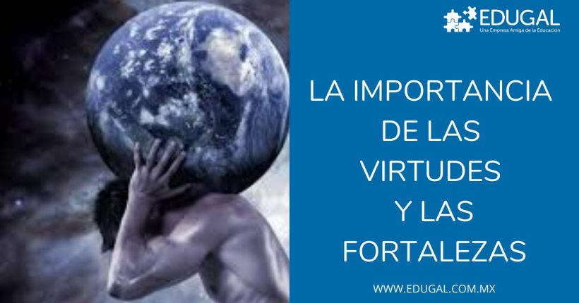 la importancia de las virtudes