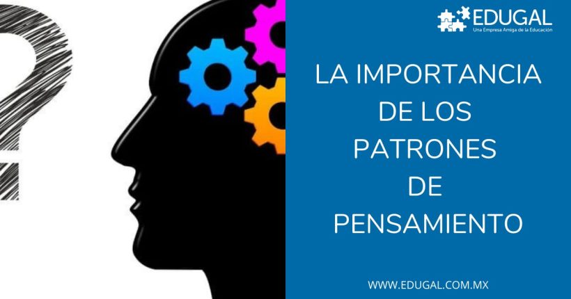 la importancia de los patrones de pensamiento